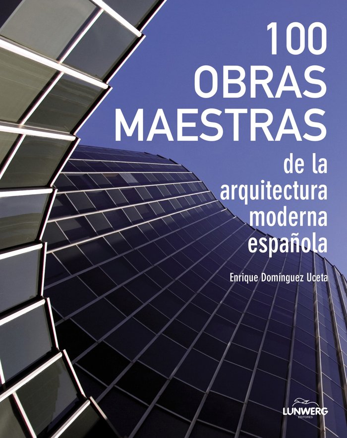 100 Obras maestras de la arquitectura moderna española, de Domínguez Uceta | portada del libro