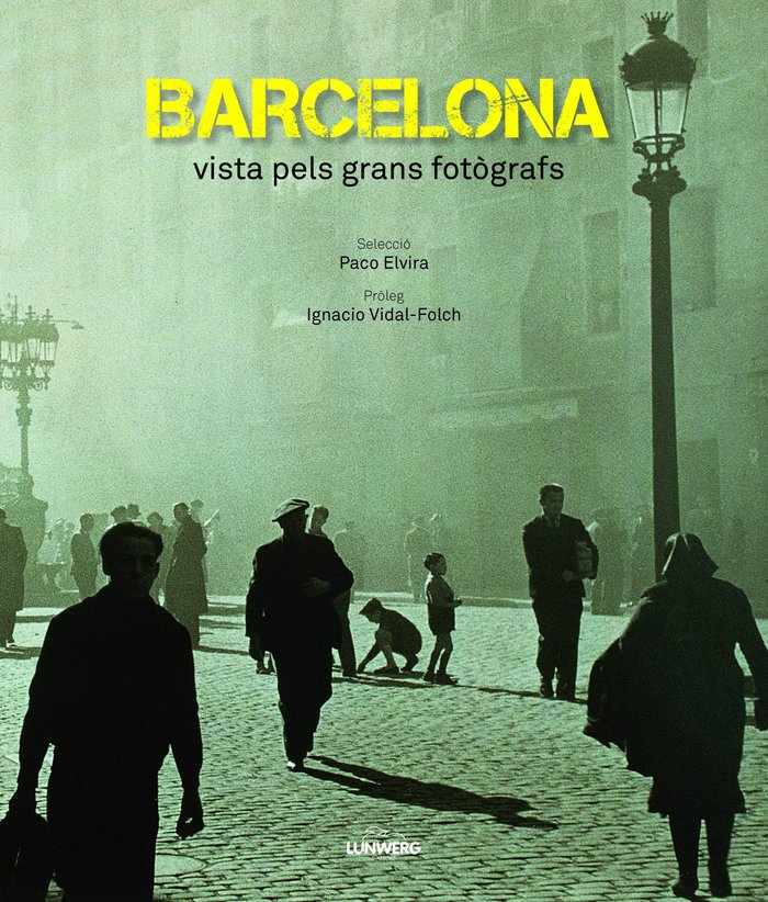 Barcelona vista pels grans fotògrafs, de AA. VV. | portada del libro