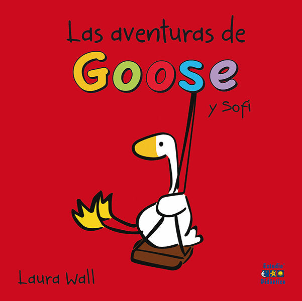 LAS AVENTURAS DE GOOSE Y SOFI, de WALL | portada del libro