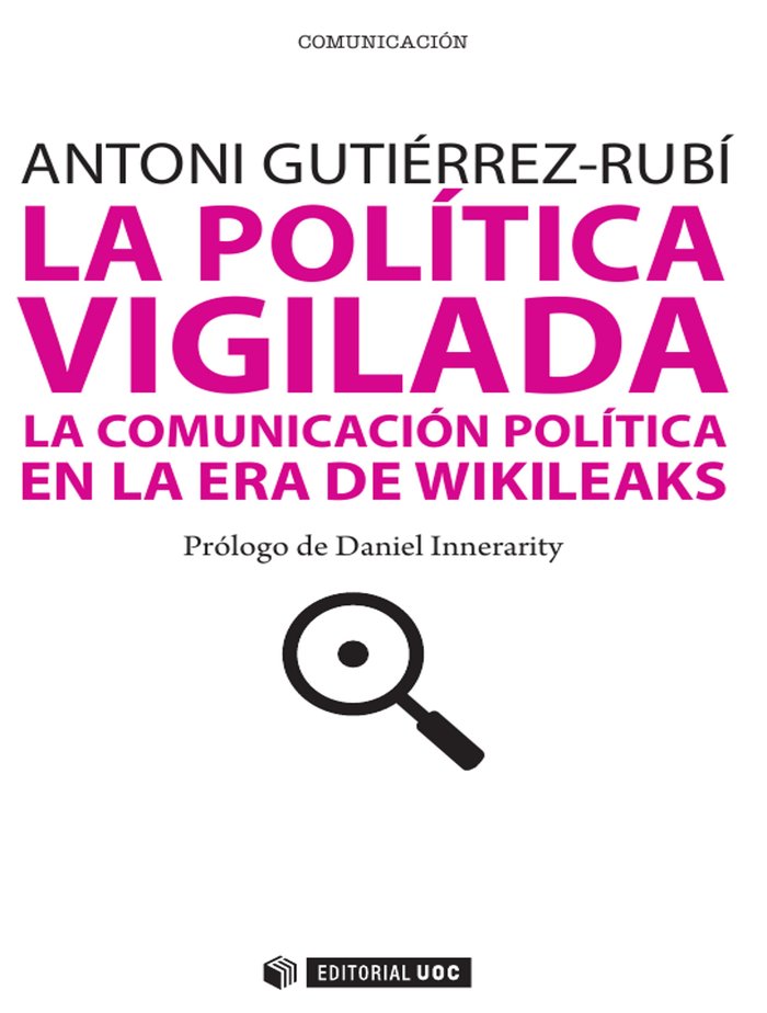 La política vigilada, de Gutiérrez Rubí, Antoni | portada del libro