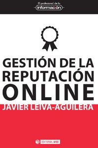 Gestión de la reputación online, de Leiva-Aguilera, Javier | portada del libro