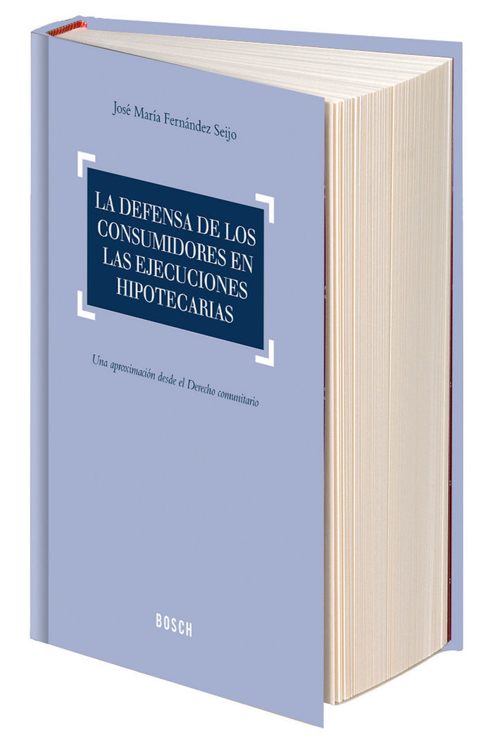 La defensa de los consumidores en las ejecuciones hipotecarias, de RUBIO DE MEDINA, MARIA DOLORES | portada del libro