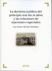 DOCTRINA JURIDICA DEL PRINCIPIO NON BIS IN IDEM, LA, de MARTÍNEZ RODRÍGUEZ, J.A. | portada del libro
