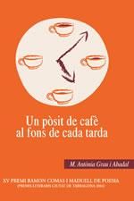 Un pòsit de cafè al fons de cada tarda, de M. ANTÃNIA GRAU I ABADAL | portada del libro