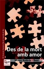 Des de la mort amb amor, de VICENÇ AMBROS I BESA | portada del libro