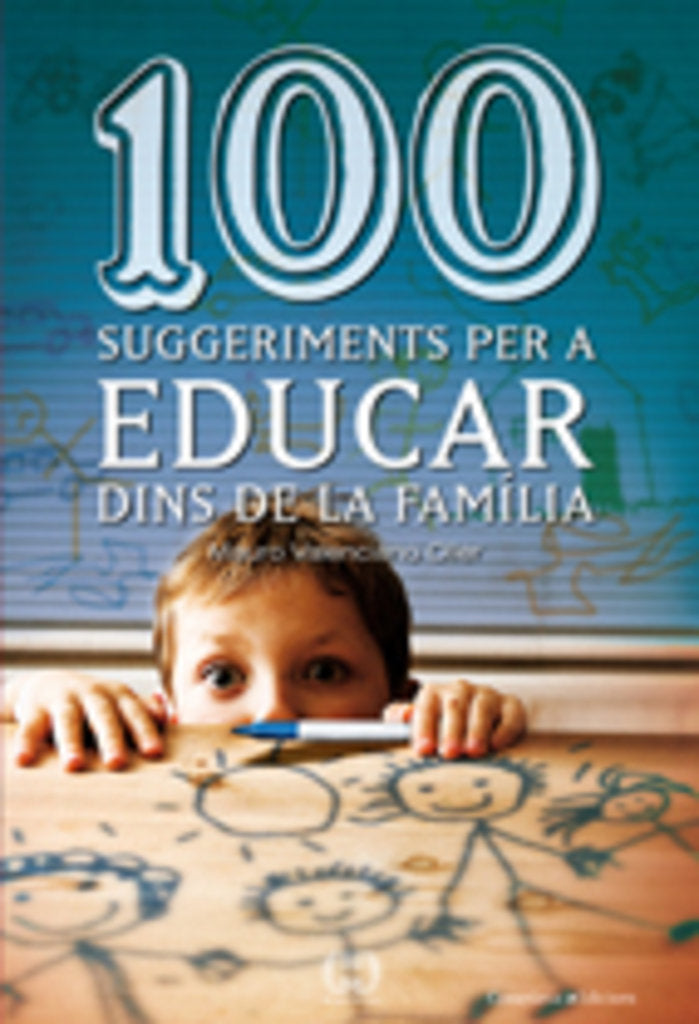 100 SUGGERIMENTS PER A EDUCAR EN FAMILIA, de VALENCIANO OLLER, MAURO | portada del libro