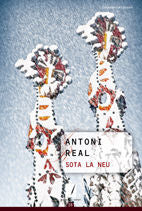 SOTA LA NEU, de REAL MARTI, ANTONI | portada del libro