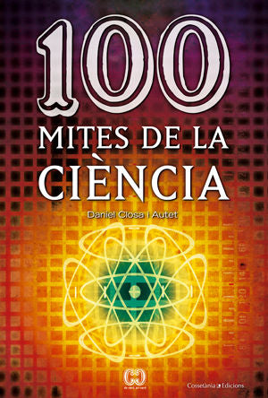 100 MITES DE LA CIENCIA, de CLOSA | portada del libro