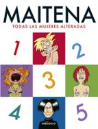 Todas las mujeres alteradas, de Maitena | portada del libro