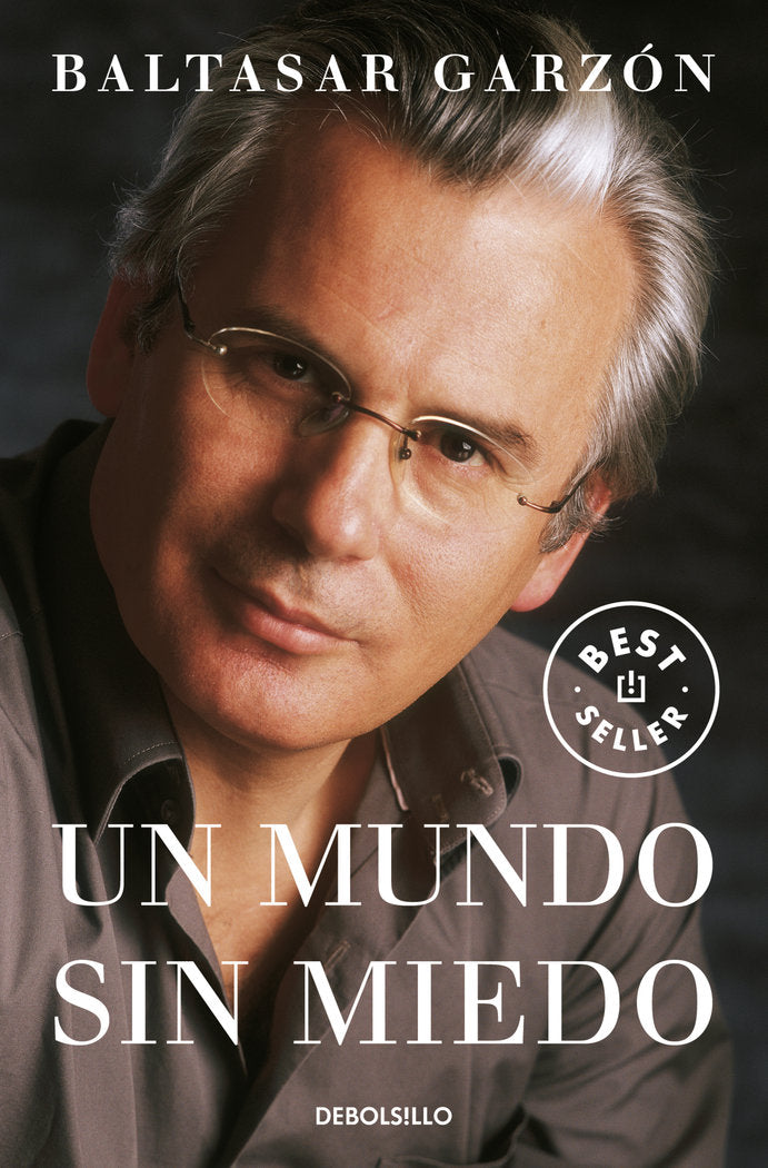 Un mundo sin miedo, de Garzón, Baltasar | portada del libro