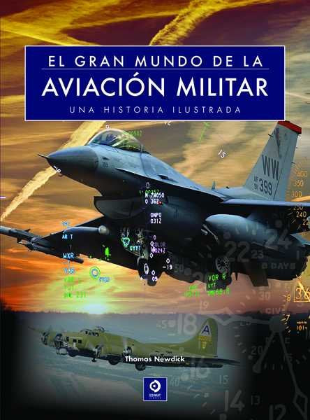 EL GRAN MUNDO DE LA AVIACIÓN MILITAR, de NEWDICK | portada del libro