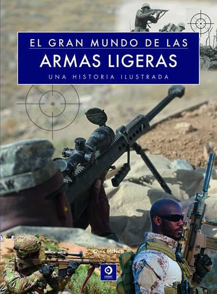 EL GRAN MUNDO DE LAS ARMAS LIGERAS, de McNab, Chris | portada del libro