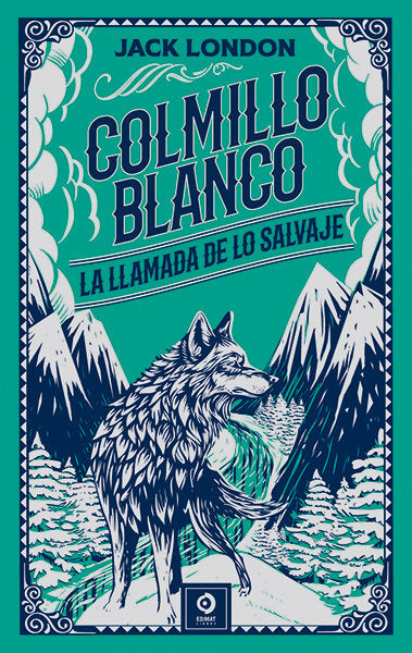 COLMILLO BLANCO LA LLAMADA DE LO SALVAJE, de LONDON,JACK | portada del libro