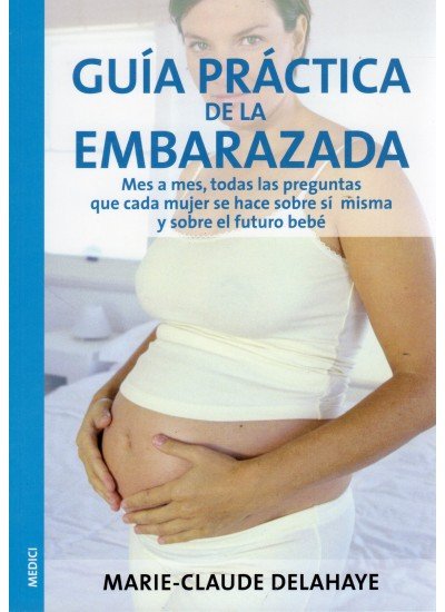 GUIA PRACTICA DE LA EMBARAZADA, de DELAHAYE | portada del libro