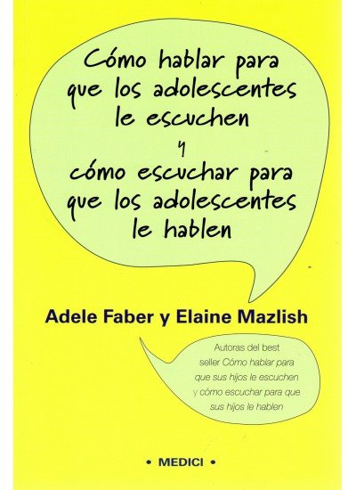 COMO HABLAR PARA QUE ADOLESCENTES LE ESCUCHEN, de FABER | portada del libro