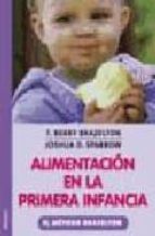 ALIMENTACION EN LA PRIMERA INFANCIA, de T. BERRY BRAZELTON | portada del libro