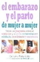 EMBARAZO Y PARTO DE MUJER A MUJER, de CATHERINE PARKER LITTLER | portada del libro