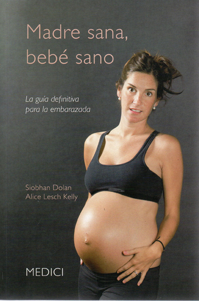 MADRE SANA, BEBE SANO, de Dolan, Siobhan | portada del libro