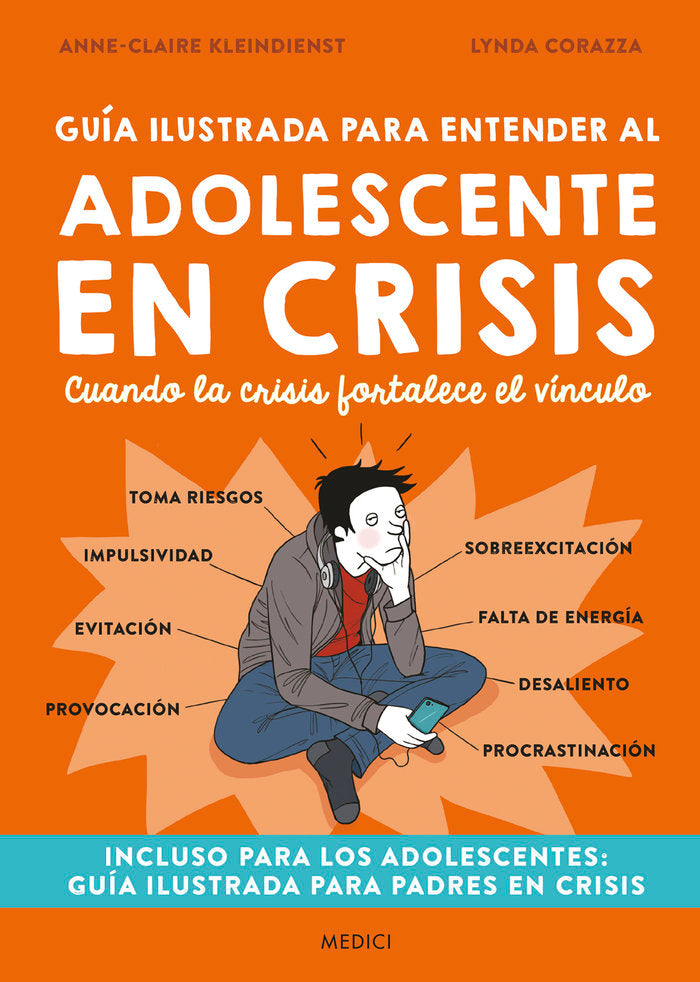 GUIA ILUSTRADA PARA ENTENDER AL ADOLESCENTE EN CRISIS, de ANNE-CLAIRE KLEINDIENST | portada del libro