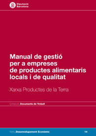 Manual de gestió per a empreses de productes alimentaris locals i de qualita, de Diputació de Barcelona. Àrea de Desenvolupam