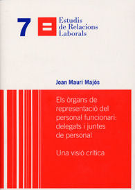 Els òrgans de representació del personal funcionari: Delegats i juntes de personal, de Mauri Majós, Joan | portada del libro