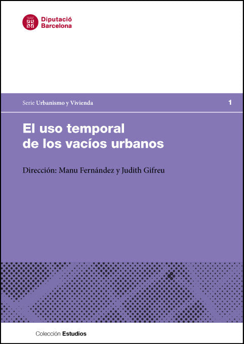 El uso temporal de los vacíos urbanos | portada del libro