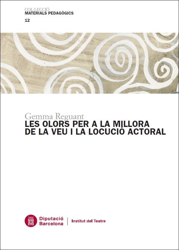 Les olors per a la millora de la veu i la locució actoral, de Reguant Fosas, Gemma | portada del libro
