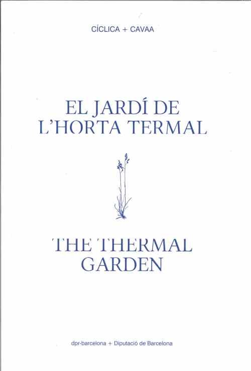 El Jardí de l'Horta Termal / The Thermal Garden, de CICLICA+CAVAA | portada del libro