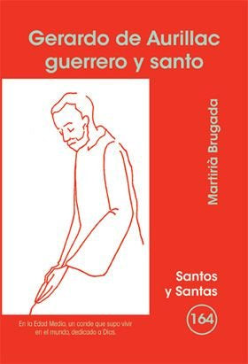 Gerardo de Aurillac, guerrero y santo, de Brugada Clotas, Martirià | portada del libro