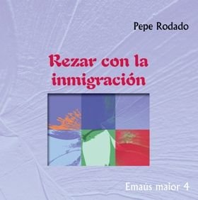 Rezar con la inmigración, de Rodado León, Pepe | portada del libro