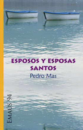 Esposos y esposas santos, de Mas, Pedro | portada del libro
