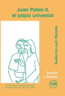 Juan Pablo II, el papa universal, de Juan Morado, Guillermo | portada del libro