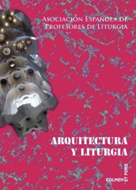 Arquitectura y liturgia, de Asociación Española de Profesores de Liturgia | portada del libro