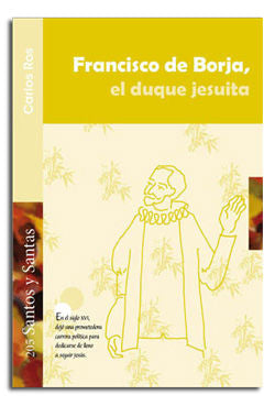 Francisco de Borja, el duque jesuita, de Ros Carballar, Carlos | portada del libro