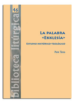 La palabra 'Ekklesía'. Estudio histórico-teológico, de Tena Garriga, Pere | portada del libro