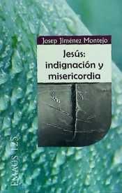 Jesús: indignación y misericordia, de Jiménez Montejo, Josep | portada del libro