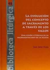 La evolución del concepto de sacramento a través de los siglos, de Flores Arcas, Juan Javier | portada del libro