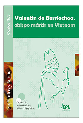 Valentín de Berriochoa, obispo mártir en Vietnam, de Ros Carballar, Carlos | portada del libro