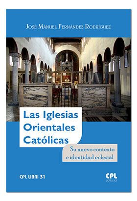 La Iglesias Orientales Católicas, de Fernández Rodríguez, José Manuel | portada del libro