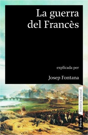La guerra del Francès 1808-1814, de Fontana, Josep | portada del libro