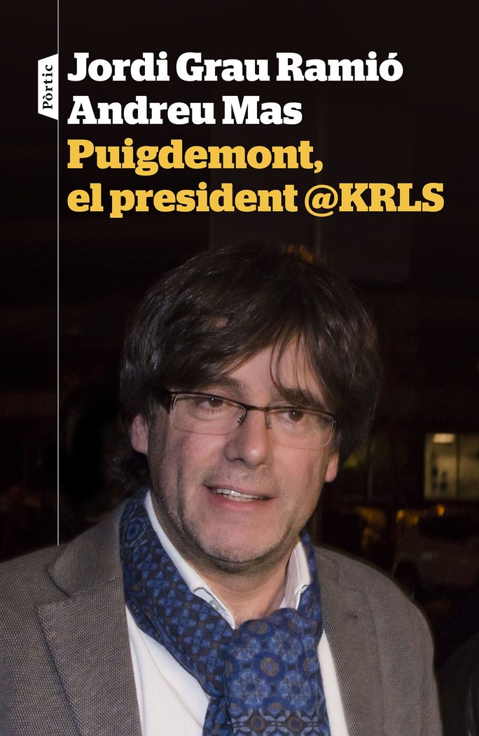 Puigdemont, el president @KRLS, de Grau, Jordi | portada del libro