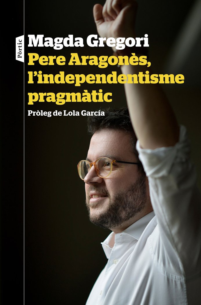 Pere Aragonès, l'independentisme pragmàtic, de Gregori, Magda | portada del libro