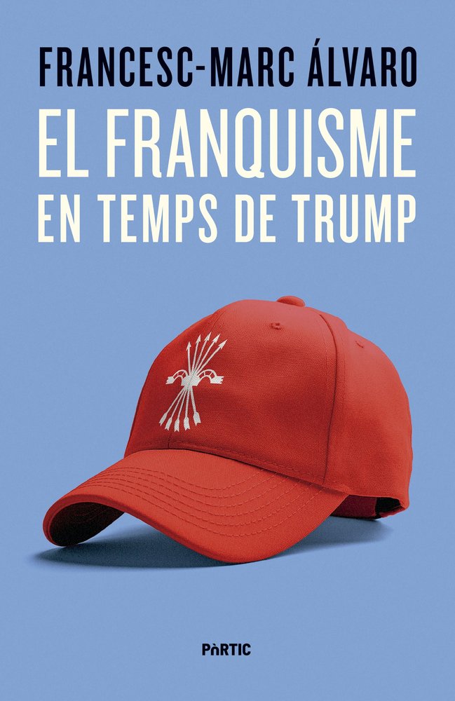 EL FRANQUISME EN TEMPS DE TRUMP, de ALVARO, FRANCESC-MARC | portada del libro
