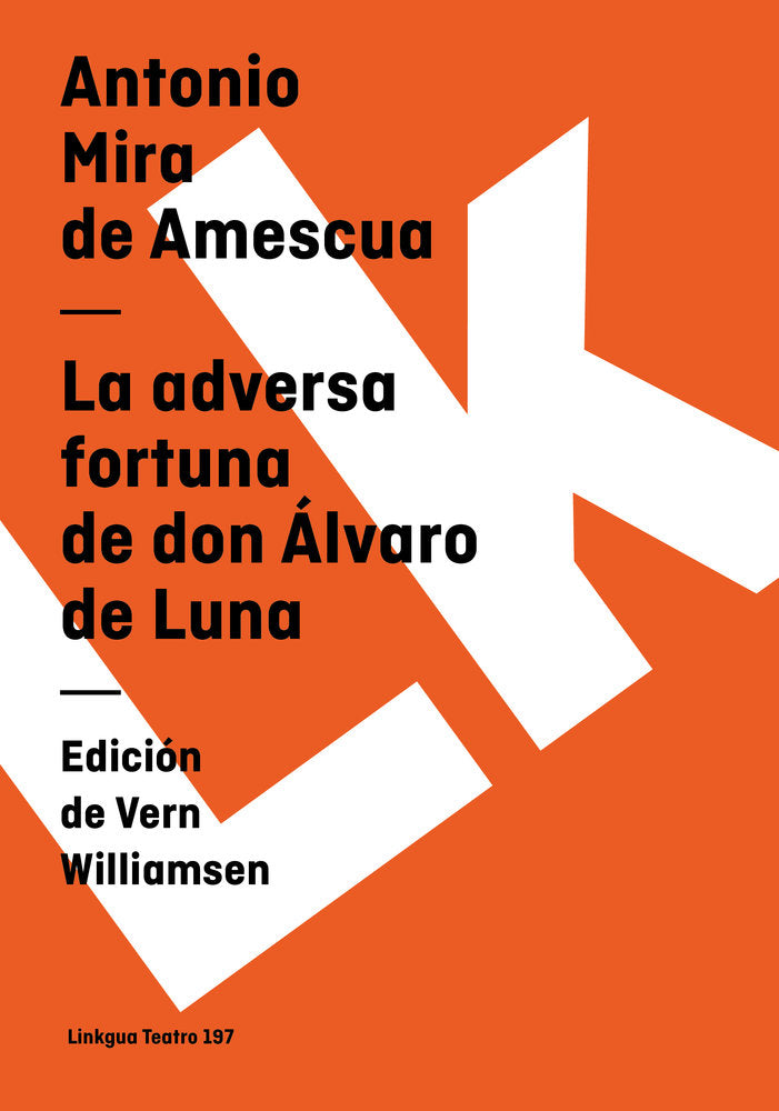 La adversa fortuna de don Alvaro de Luna, de Mira de Amescua, Antonio | portada del libro