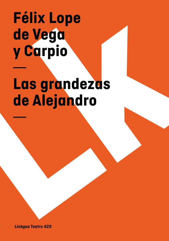 Las grandezas de Alejandro, de de Vega, Lope | portada del libro