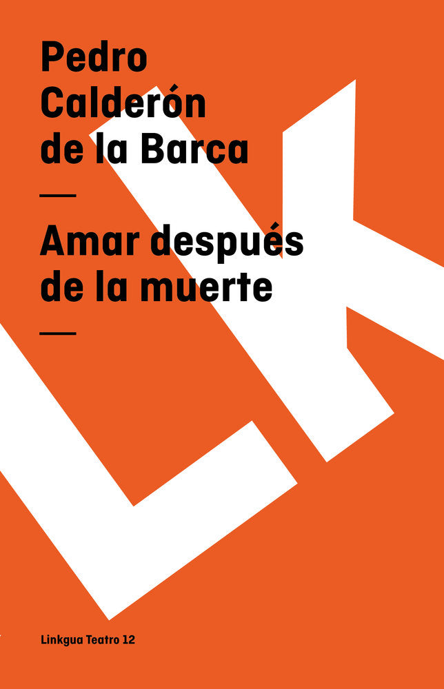 Amar después de la muerte, de Calderón de la Barca, Pedro | portada del libro