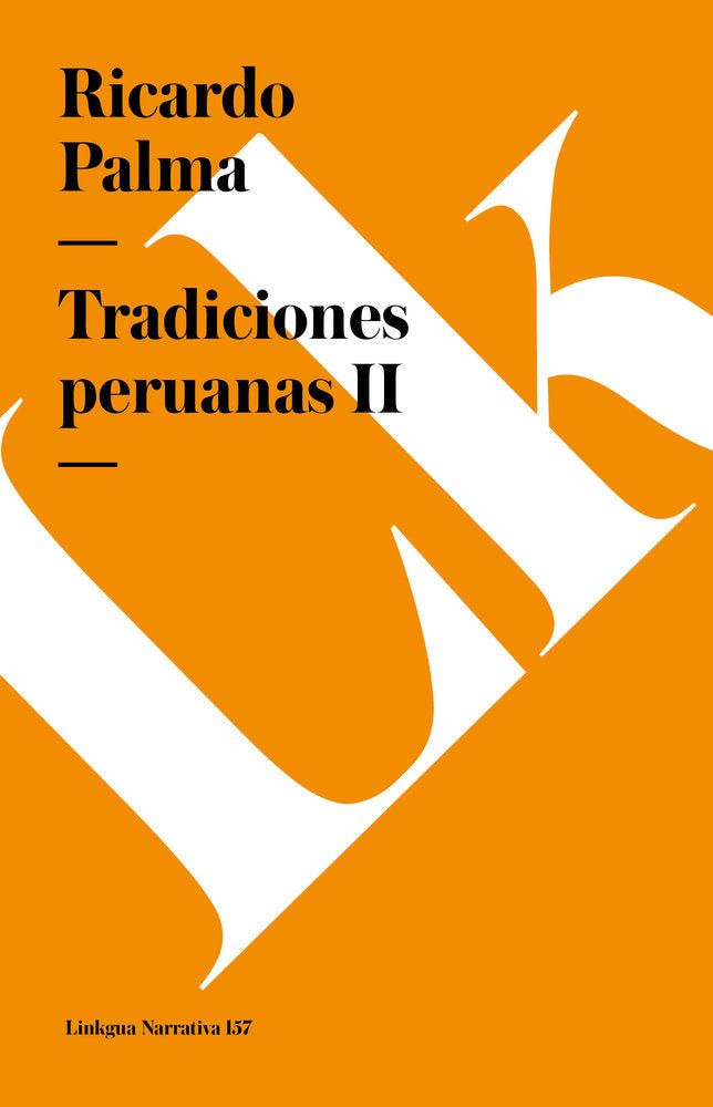 TRADICIONES PERUANAS II, de Palma, Ricardo | portada del libro