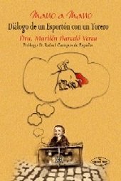 MANO A MANO DIALOGO DE UN ESPORTON CON UN TORERO, de BARCELO VEREA, MARILEN. | portada del libro