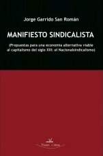 Manifiesto sindicalista, de GARRIDO SAN ROMAN, JORGE | portada del libro