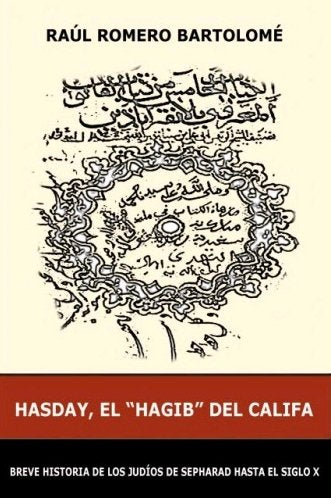 HASDAY, EL "HAGIB" DEL CALIFA, de ROMERO BARTOLOME, RAUL | portada del libro